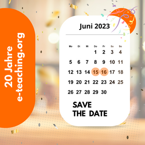 Link steht mit weißer Schrift auf orangefarbenen Hintergrund "20 Jahre e-teaching.org!" Rechts ist ein Kalender zu sehen, auf der ersten Seite ist die Monatsansicht von Juni abgebildet, die beiden Tage 15. und 16. Juni sind markiert. Im Hintergrund "fliegen" Konfetti durch die Luft.