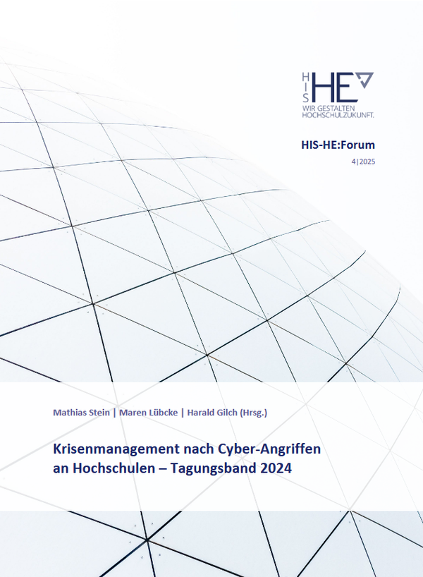 Cover Tagungsband zum HIS-HE:Forum 2024: „Krisenmanagement nach Cyber-Angriffen an Hochschulen“